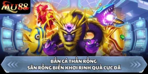 Bắn Cá Thần Rồng - Săn Rồng Biển Khơi Rinh Quà Cực Đã