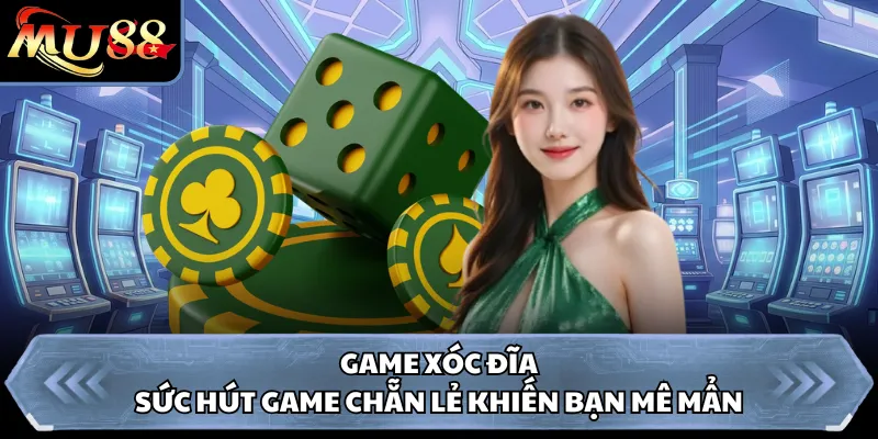Game Xóc Đĩa - Sức Hút Game Chẵn Lẻ Khiến Bạn Mê Mẩn